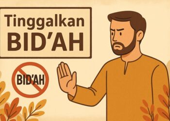 Tinggalkan Bid’ah