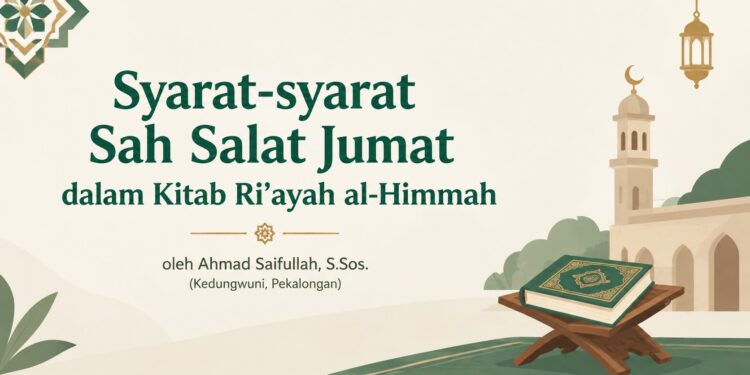Syarat-syarat Sah Salat Jumat dalam Kitab Ri’ayah al-Himmah